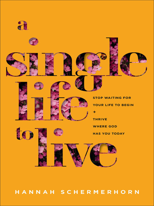 Title details for A Single Life to Live by Hannah Schermerhorn - Available